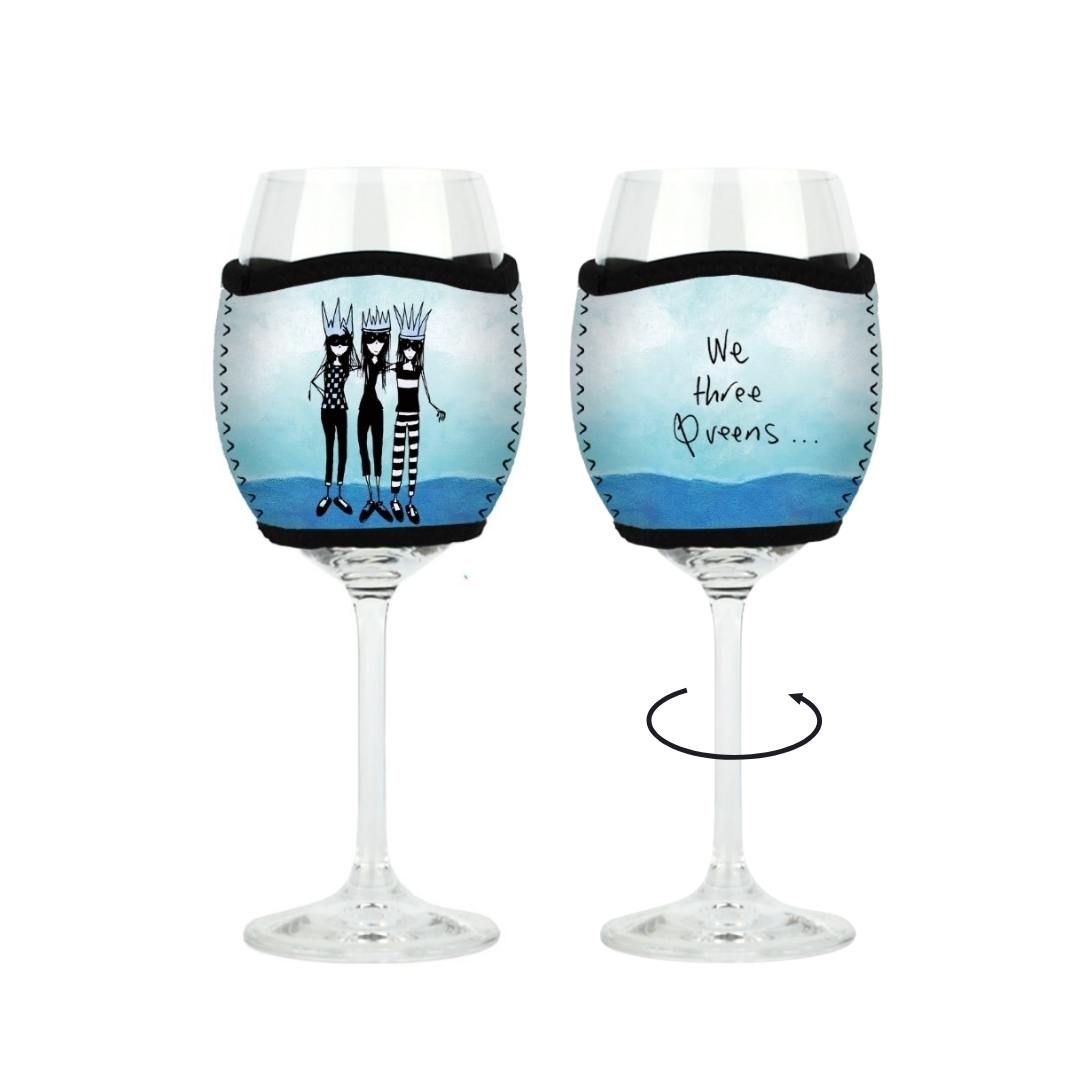 'We Three Queens - Wine Glass Cooler