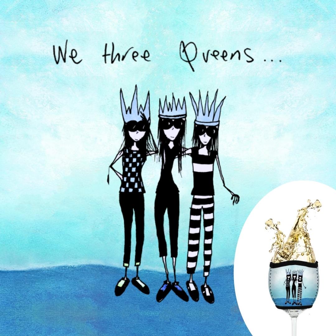 'We Three Queens - Wine Glass Cooler