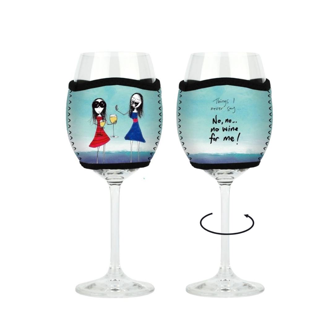 'Things I never say - no wine for me' - Wine Glass Cooler
