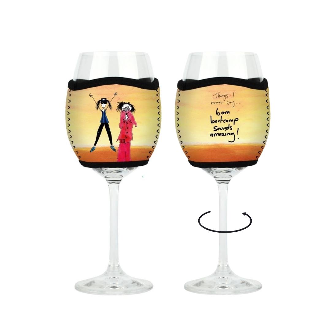 'Things I never say - 6am bootcamp sounds amazing' - Wine Glass Cooler