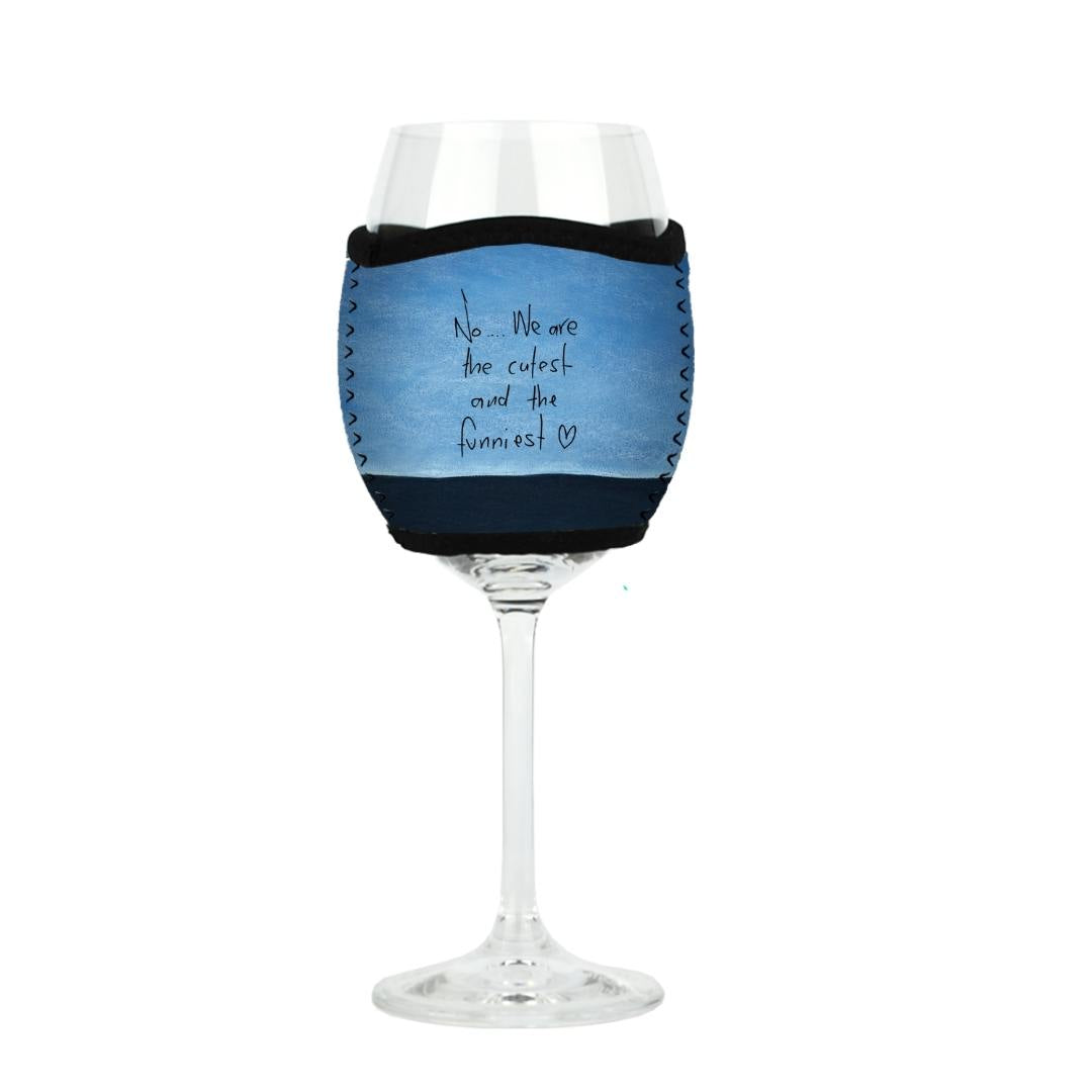 Yes, we are the cutest and funniest'- Wine Glass Cooler