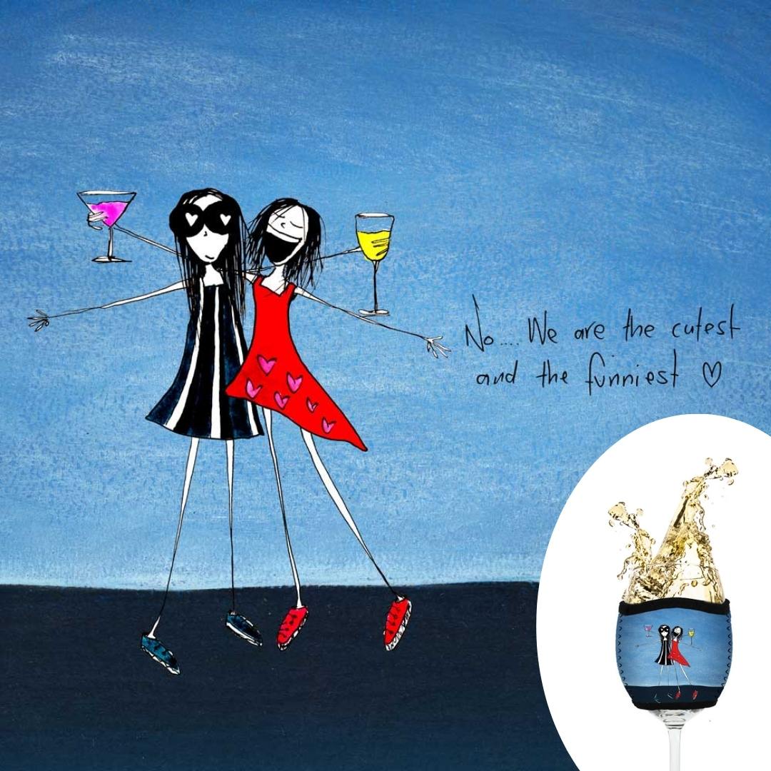 Yes, we are the cutest and funniest'- Wine Glass Cooler