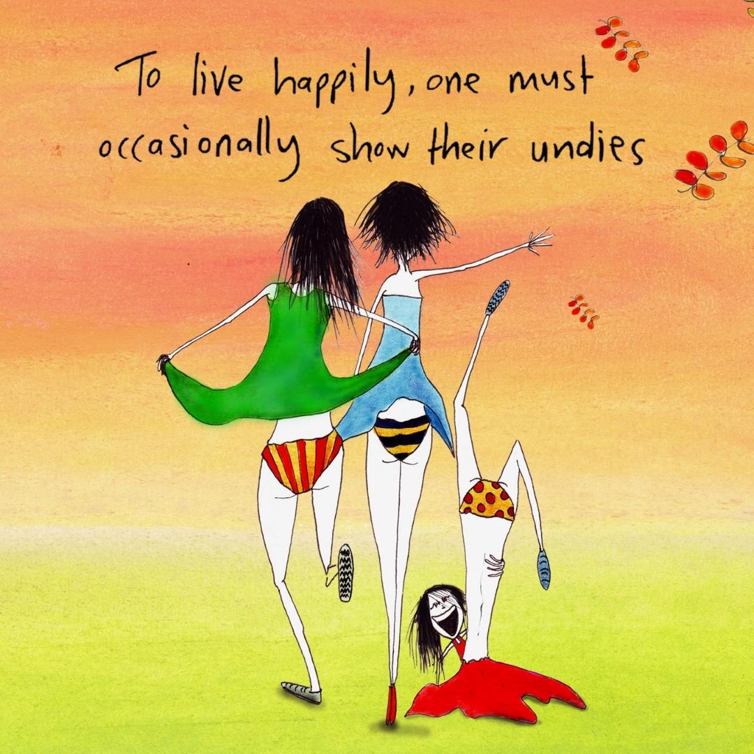 'To live happily one must occasional show their undies' - Wine Glass Cooler