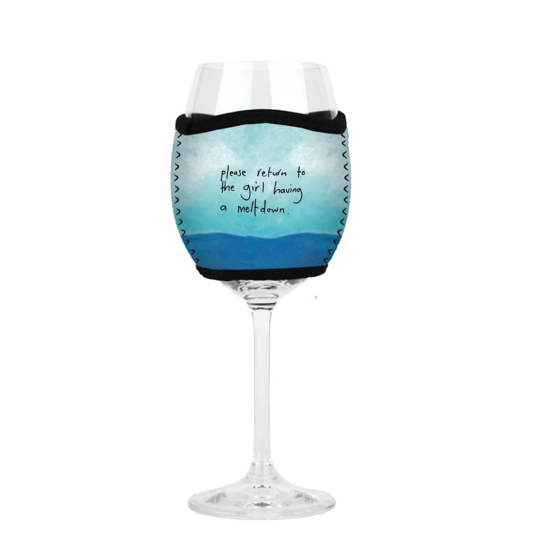 'Please return to the girl having a meltdown' - Wine Glass Cooler