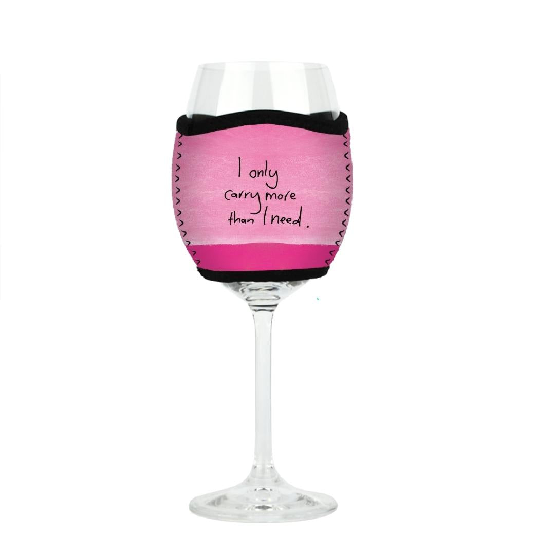 'I only carry more than I need' - Wine Glass Cooler