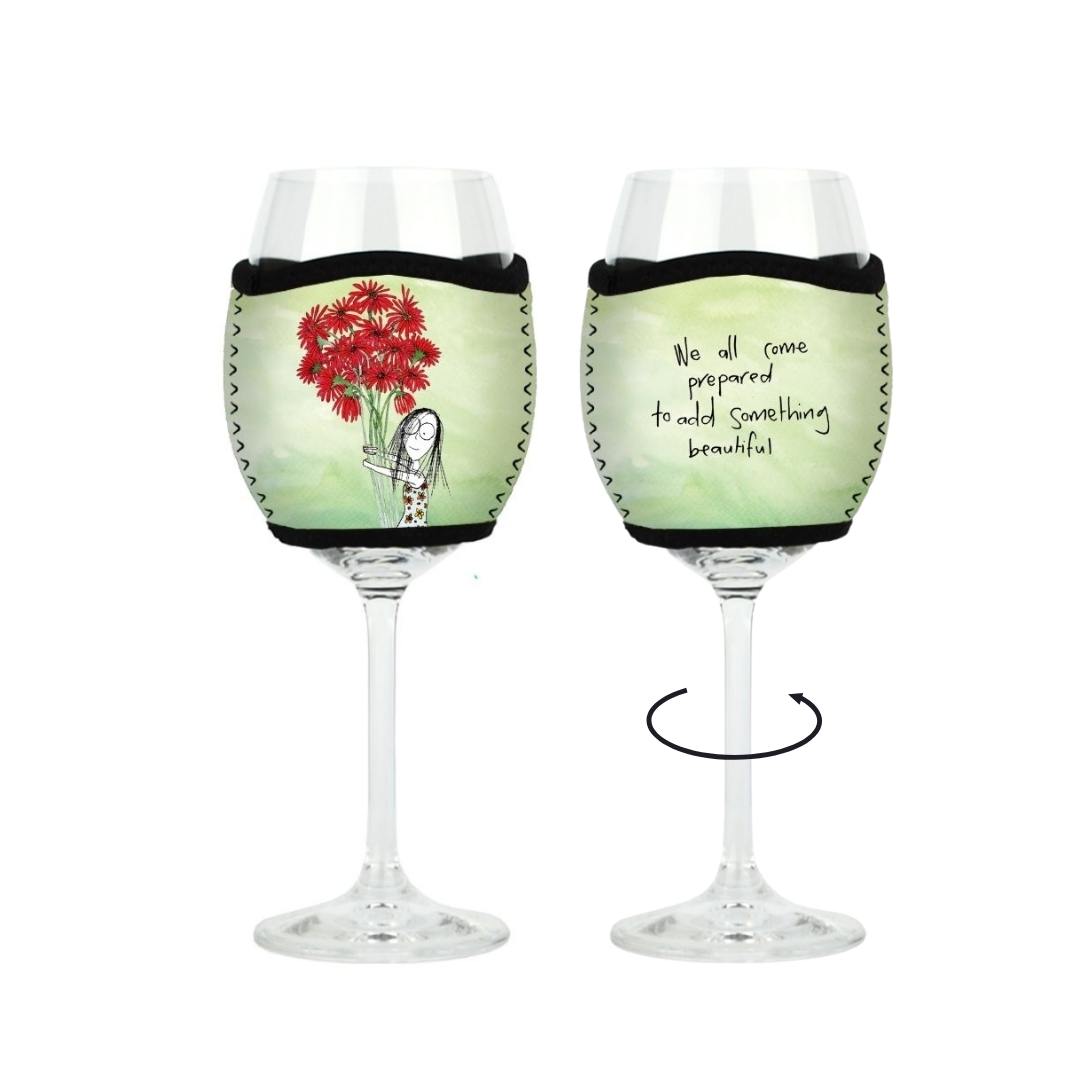 'We all come prepared to add something beautiful' - Wine Glass Cooler