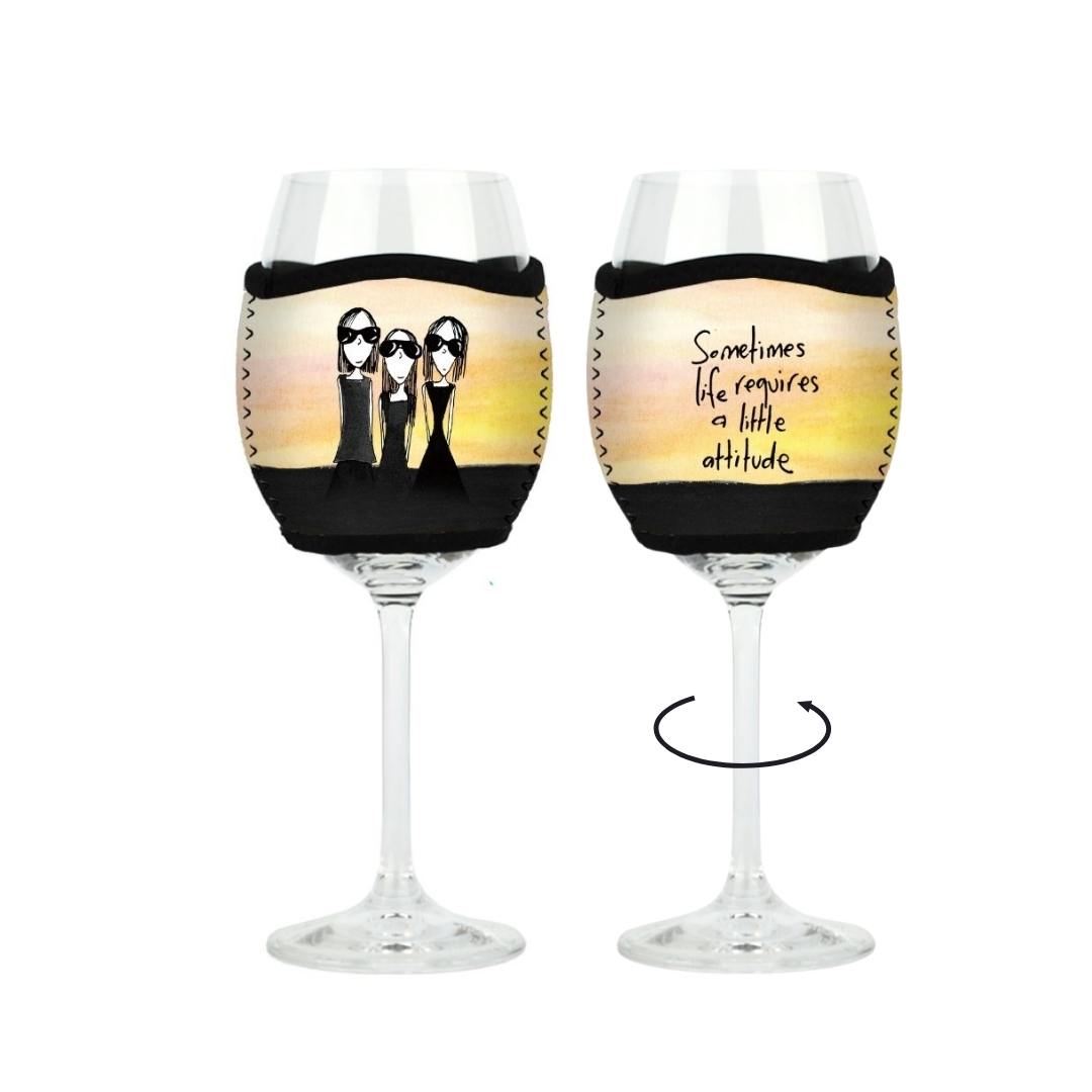 'Sometimes life requires a little attitude' - Wine Glass Cooler