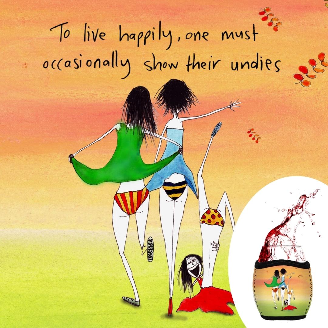 'To live happily, one must occasionally show their undies' - Stemless Glass Cooler