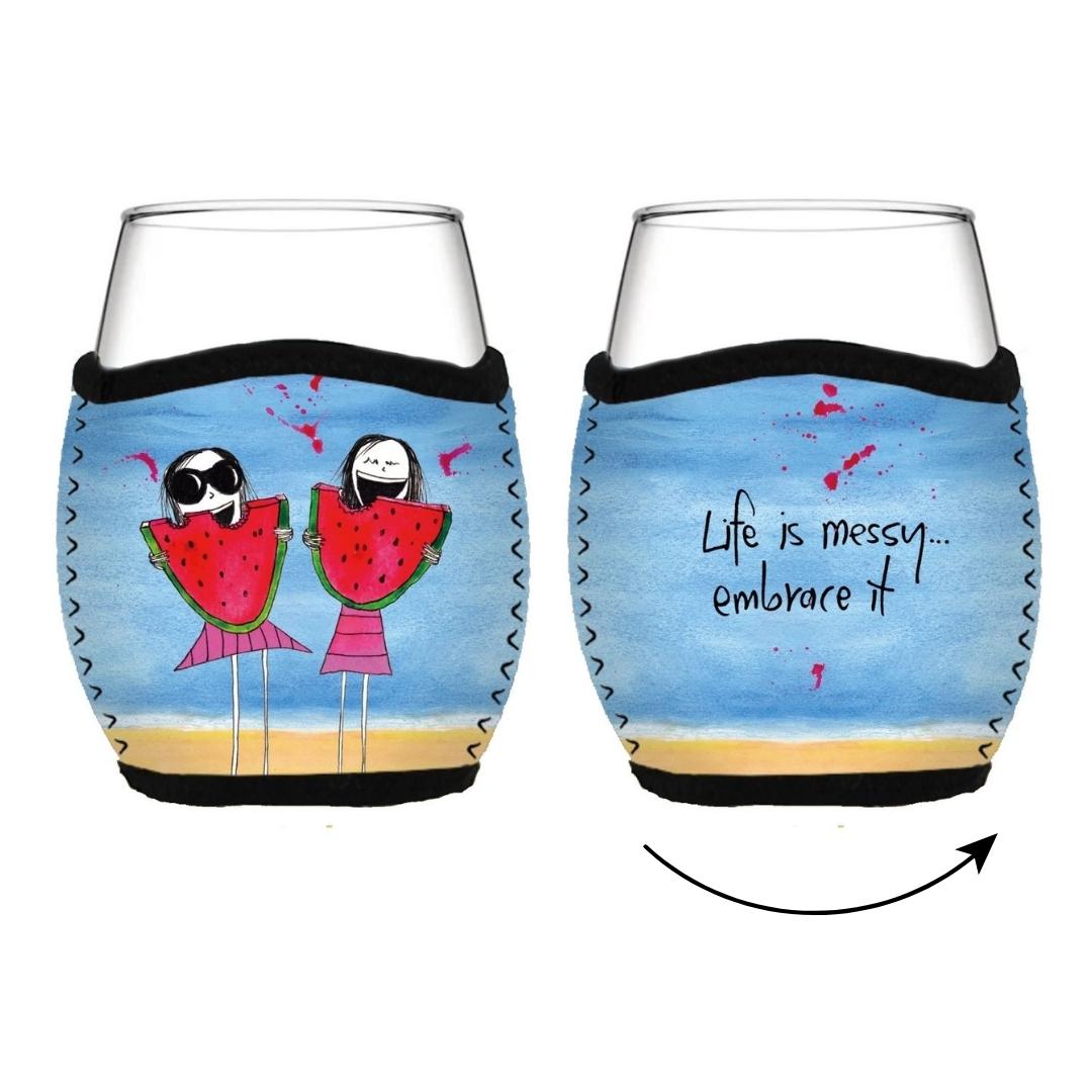 'Life is messy, embrace it' - Stemless Glass Cooler