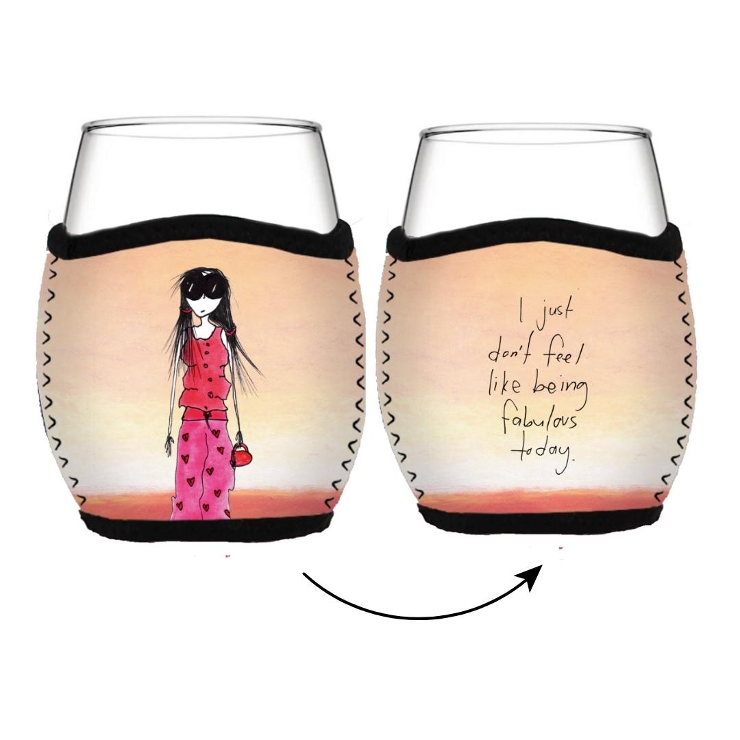 'I just don't feel like being fabulous today' - Stemless Glass Cooler