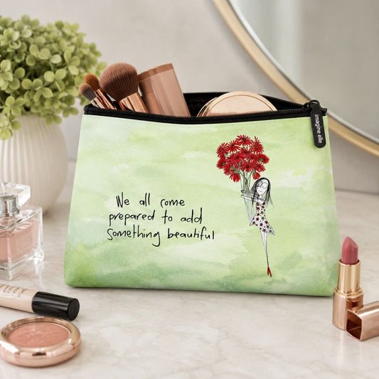 'We all come prepared to add something beautiful' Cosmetic Bags (2 sizes)