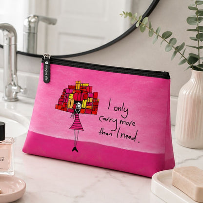 'I only carry more than I need' Cosmetic Bags (2 sizes)