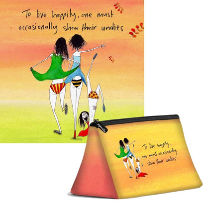 'To live happily, one must occasionally show their undies' Cosmetic Bags (2 sizes)