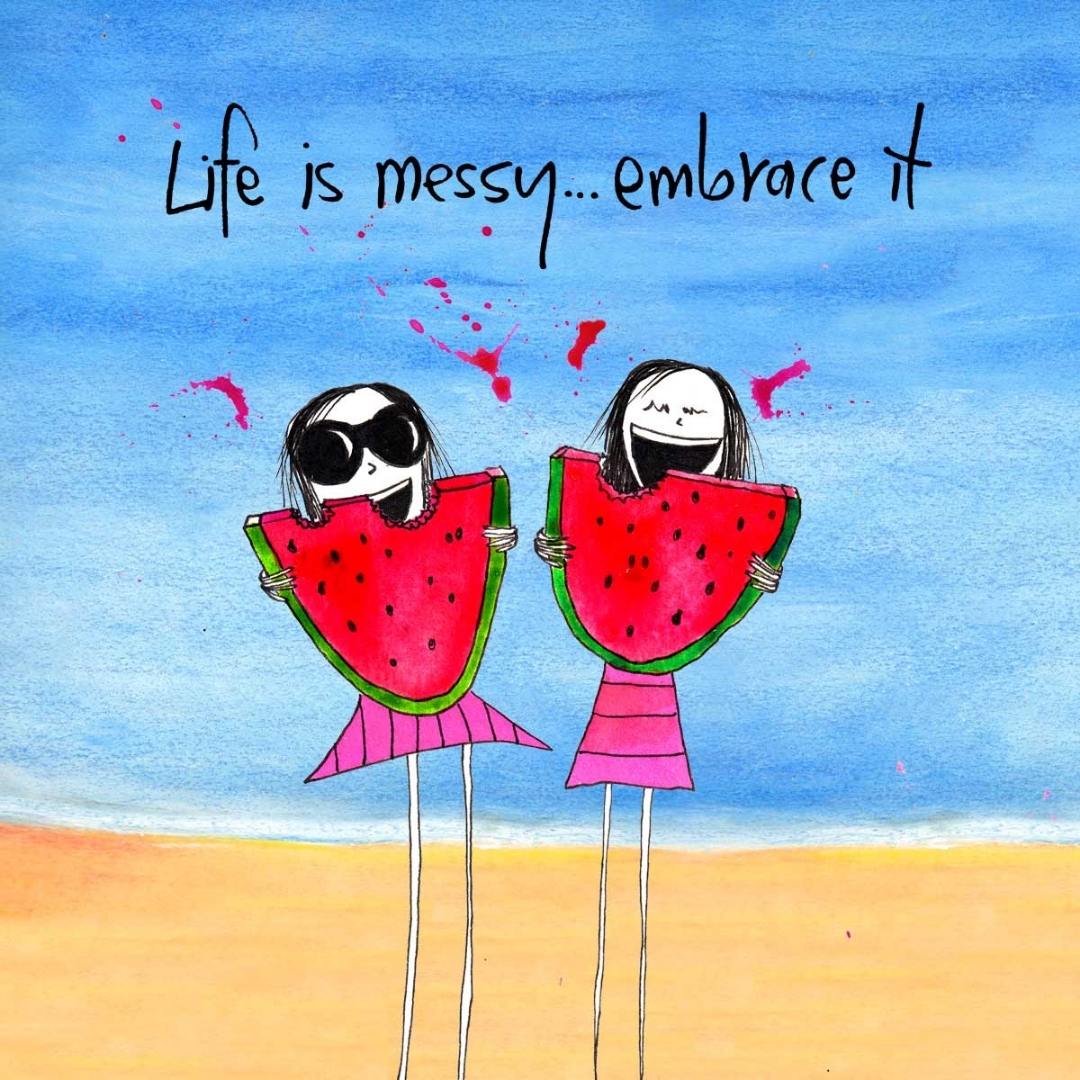 'Life is messy, embrace it' - Wine Glass Cooler