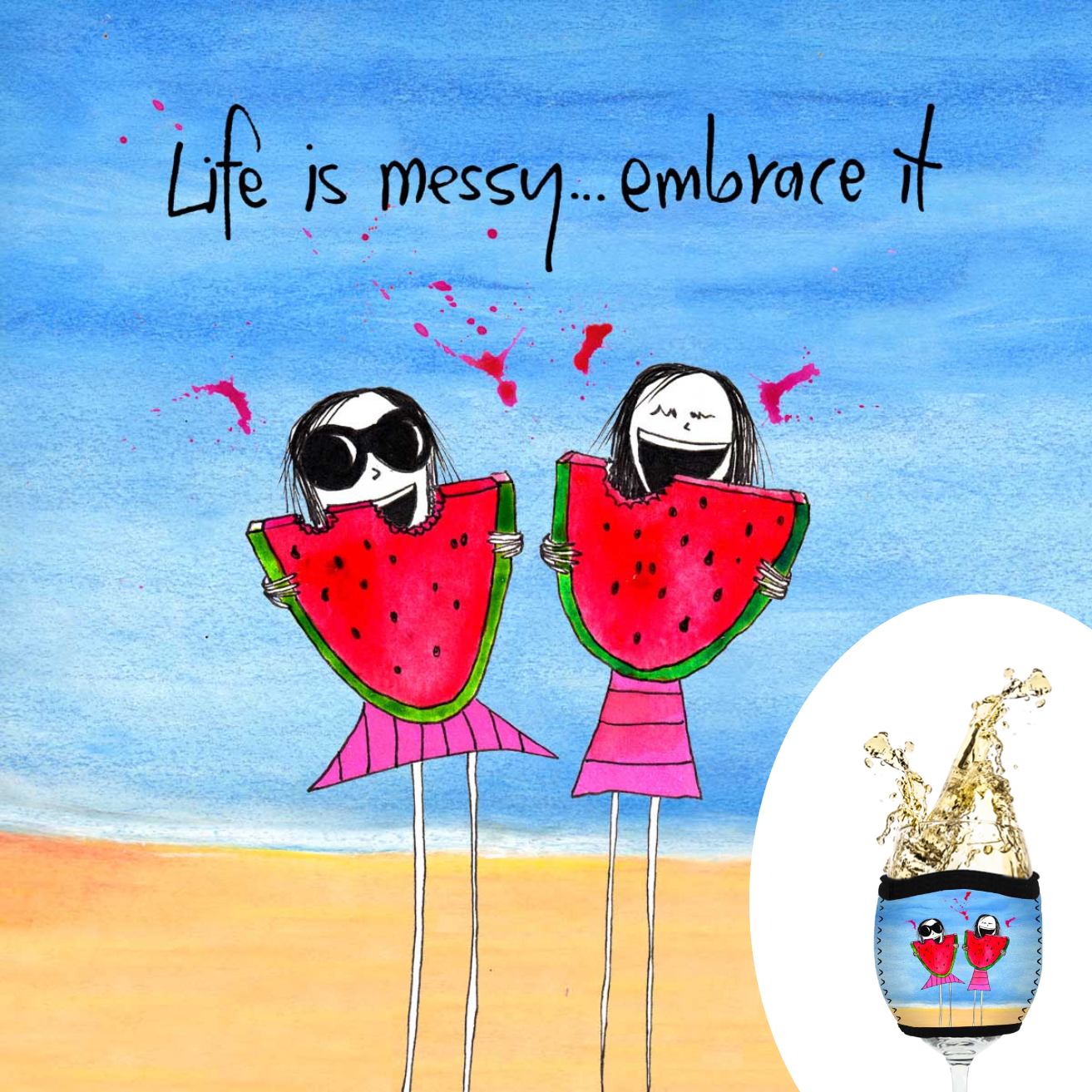 'Life is messy, embrace it' - White Wine Glass Cooler