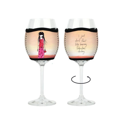 'I just don't feel like being fabulous today' - Wine Glass Cooler