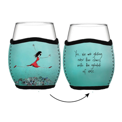 'Yes, we are gliding over the chaos with the greatest of ease' - Stemless Glass Cooler