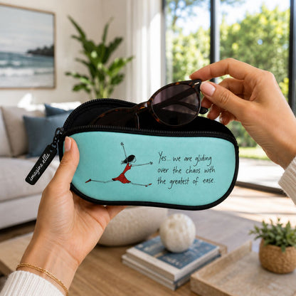 'Yes, we are gliding over the chaos with the greatest of ease' - Sunglasses Case