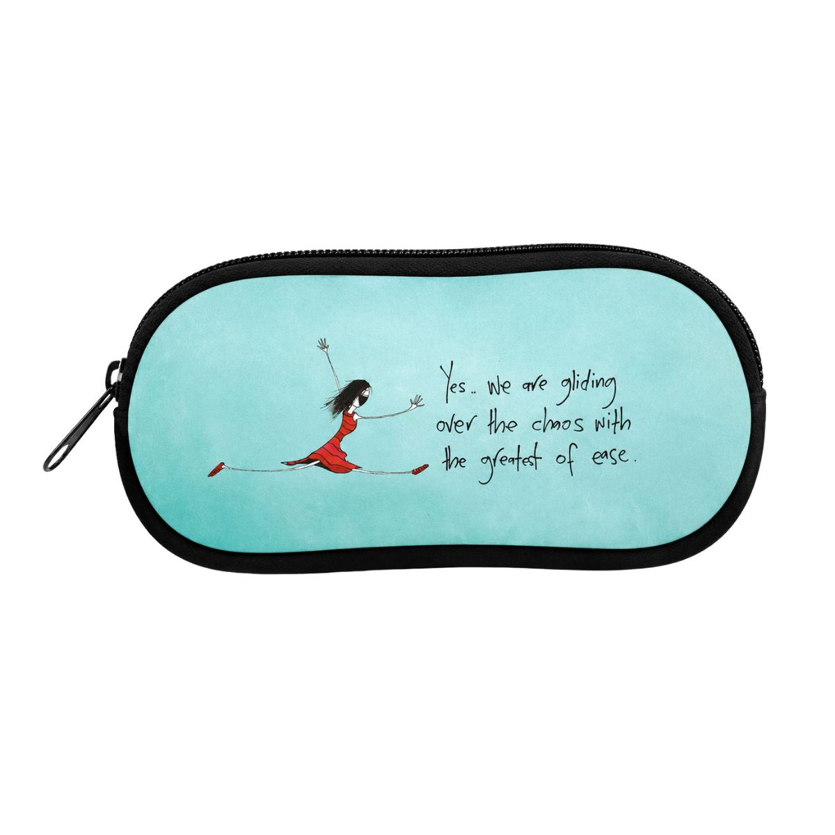 'Yes, we are gliding over the chaos with the greatest of ease' - Sunglasses Case