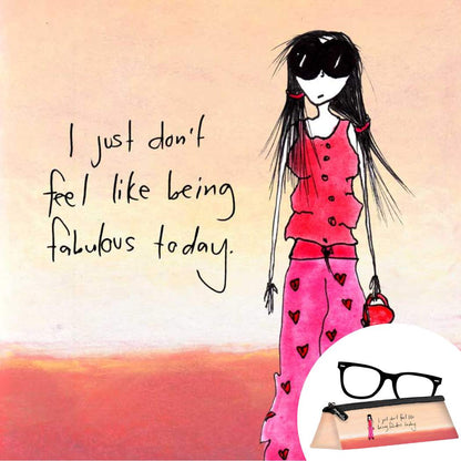 'I just don't feel like being fabulous today' Sunglasses Case