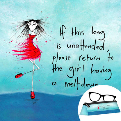 'If this bag is unattended, please return to the girl having a meltdown' Sunglasses Case