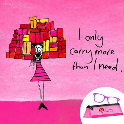 'I only carry more than I need' Sunglasses Case