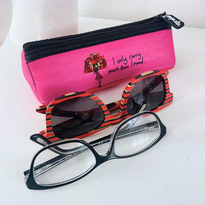 'I only carry more than I need' Sunglasses Case