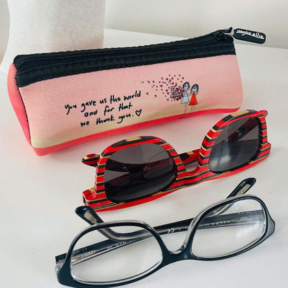 'You gave us the world and for that we thank you' Sunglasses Case