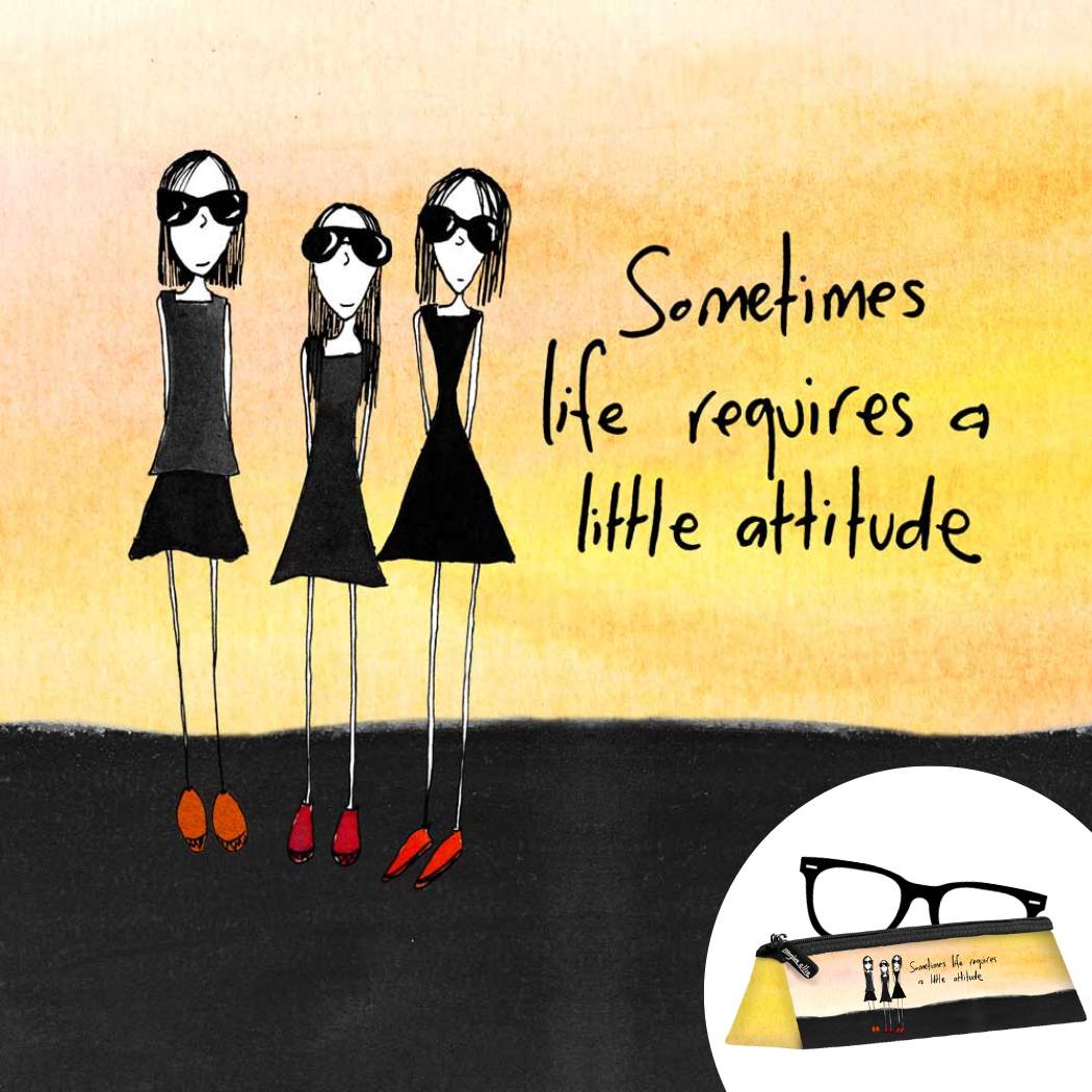 'Sometimes life requires a little attitude' Sunglasses Case